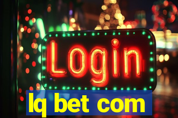 lq bet com